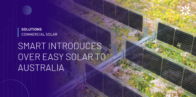 Smart Commercial Energy Introduces Over Easy Solar to Australia